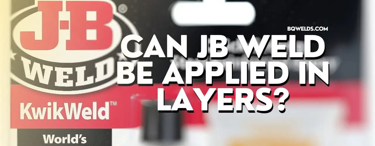 Can Jb Weld Be Applied In Layers image