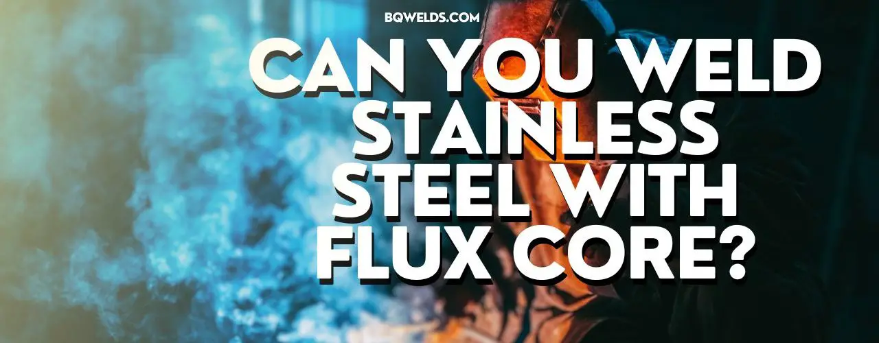 Can You Weld Stainless Steel With Flux Core Wire image showing welder