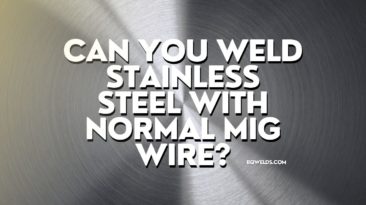 Can You Weld Stainless Steel With Normal MIG Wire image